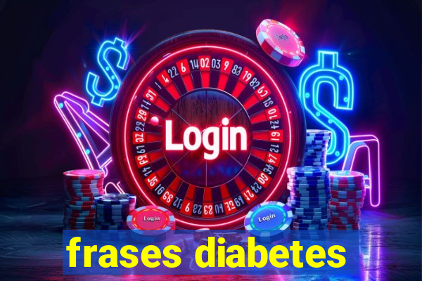 frases diabetes